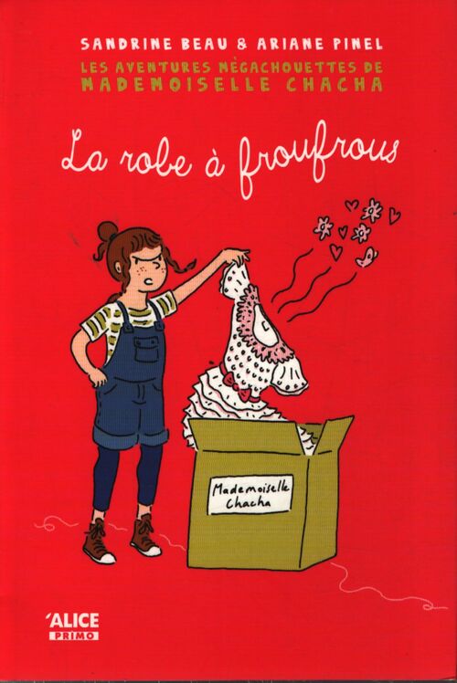 Les aventures mégachouettes de mademoiselle chacha - la robe à froufrous Tome I - Sandrine Beau - Livre