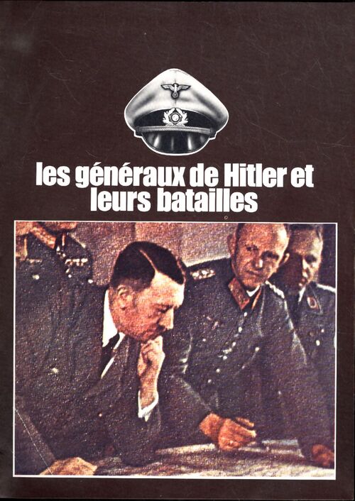 Les généraux de Hitler et leurs batailles - James Lawton Collins - Livre