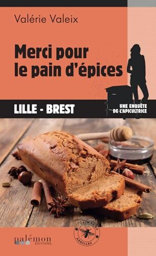 Merci pour le pain d'épices - Valérie Valeix - Livre