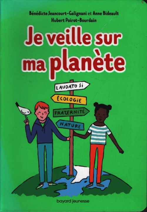 Je veille sur ma planète - Anne Bideault - Livre