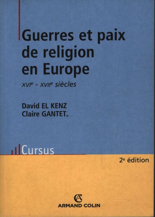 Guerres et paix de religion en Europe : XVIe -XVIIe siècles - Claire Gantet - Livre