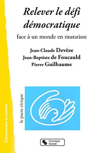 RELEVER LE défi démocratique - CIVIQUE PACTE - Livre