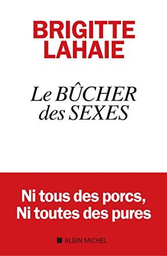 Le Bûcher des sexes - Brigitte Lahaie - Livre