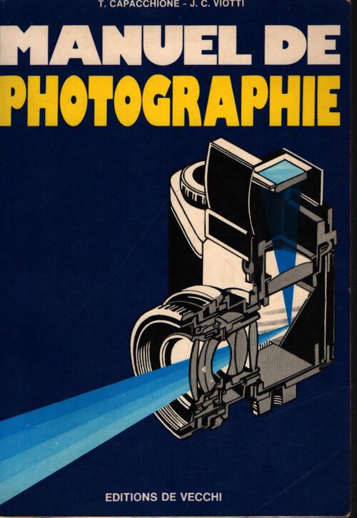 Manuel de photographie - J.C Viotti - Livre