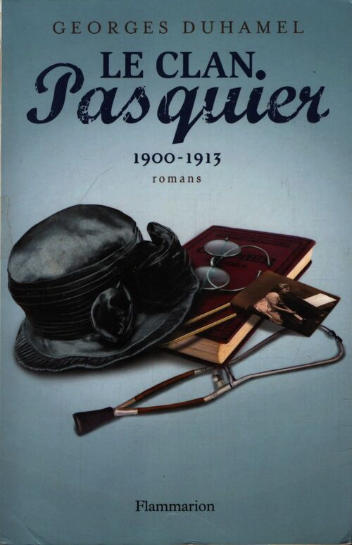 Le clan Pasquier 1900-1913 - Georges Duhamel - Livre