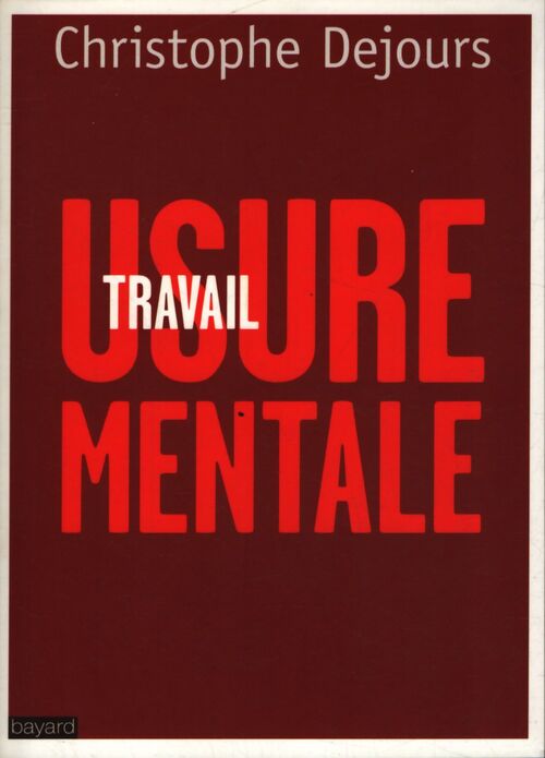 Travail usure mentale - Christophe Dejours - Livre