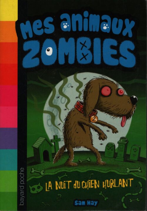 Mes animaux zombies Tome III : La nuit du chien hurlant - Sam Hay - Livre