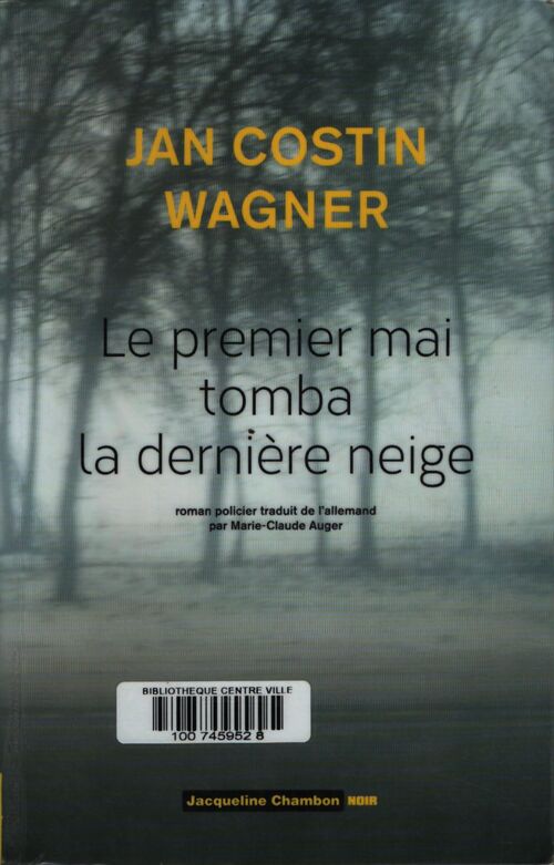 Le premier mai tomba la dernière neige - Jan Costin Wagner - Livre