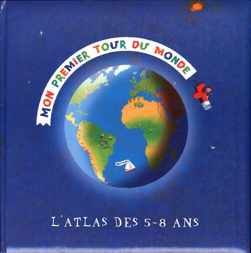 Mon premier tour du monde. L'atlas des 5-8 ans - Sophie Amen - Livre