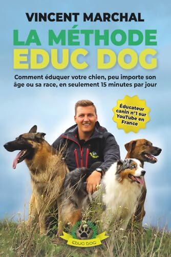 La méthode educ dog - Vincent Marchal - Livre