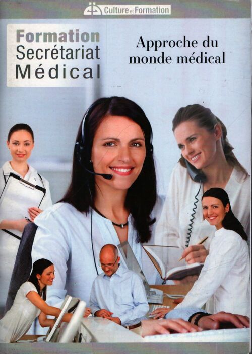 Formation secrétariat médical : Approche du monde médical - Collectif - Livre