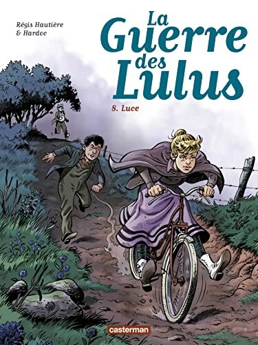 La Guerre des Lulus Tome VIII - Luce - HAUTIERE REGIS HARDOC - Livre