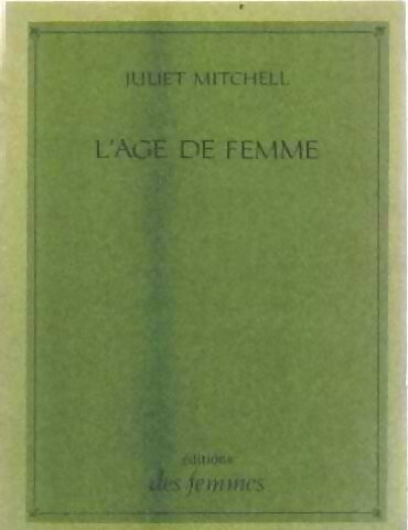 L'âge de femme - Juliet Mitchell - Livre