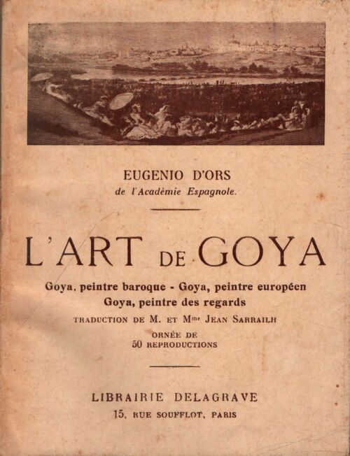 L'art de Goya - Eugenio D'Ors - Livre