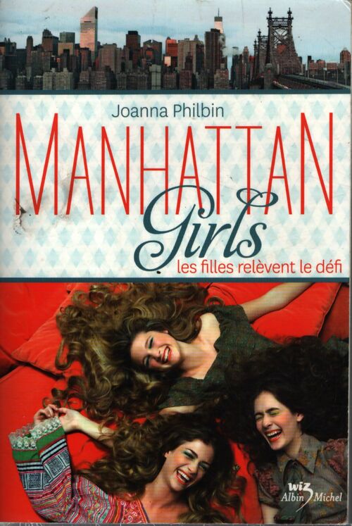 Manhattan girls - t. 2 - Joanna Philbin - Livre