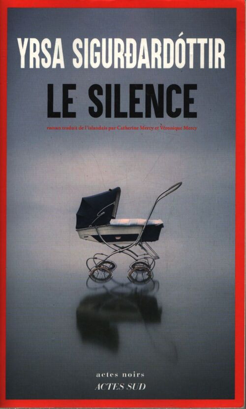 Le silence - Yrsa Sigurdardottir - Livre