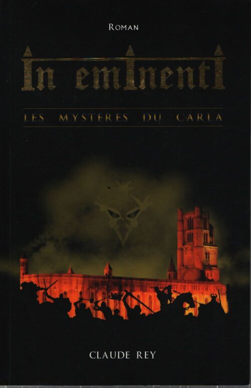 In eminenti : Les mystères du carla - Claude Rey - Livre