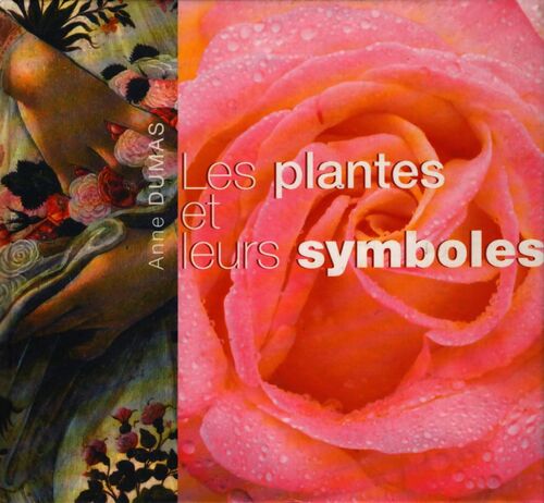 Les plantes et leurs symboles - Anne Dumas - Livre