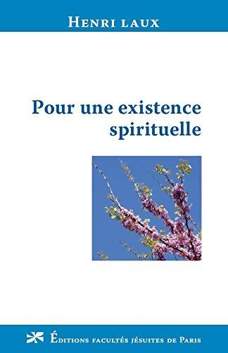 Pour une existence spirituelle - Henri Laux - Livre