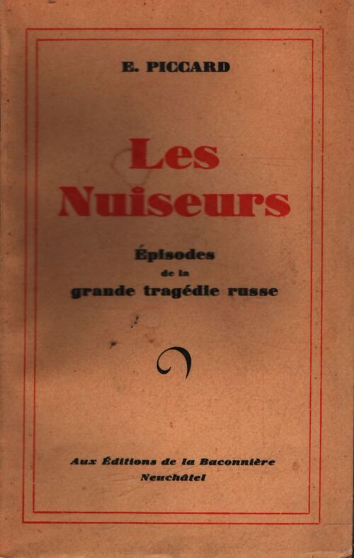 Les nuiseurs - E. Piccard - Livre