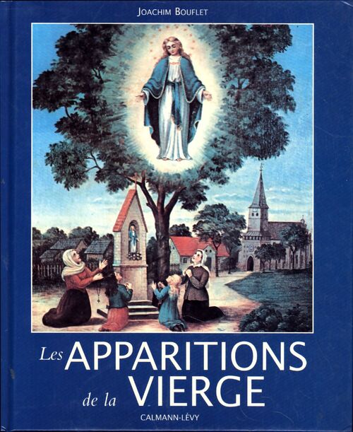 Les apparitions de la vierge - Joachim Bouflet - Livre