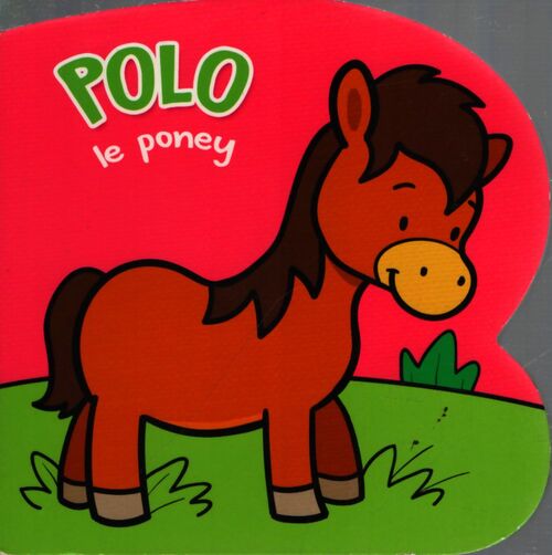 Polo le poney - Cécile Gabriel; Marbehant - Livre