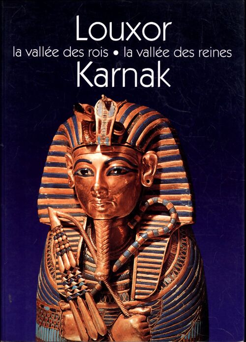 Louxor - la vallée des rois - la vallée des reines - karnak - Giovanna Magi - Livre