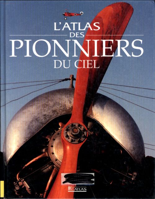 L'atlas des pionniers du ciel - Collectif - Livre