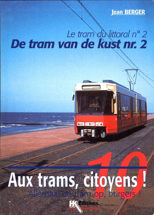 Aux trams, citoyens n°10 : Le tram du littoral n°2 - Collectif - Livre
