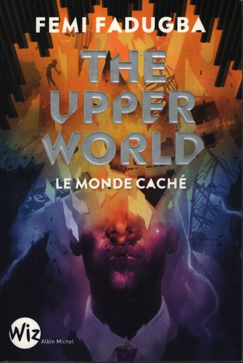The upper world : le monde caché - Femi Fadugba - Livre