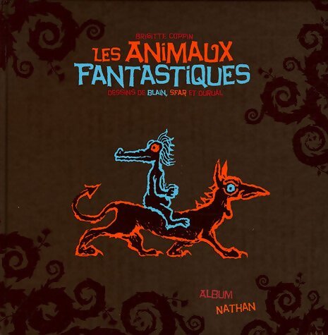 Les animaux fantastiques - Brigitte Coppin - Livre