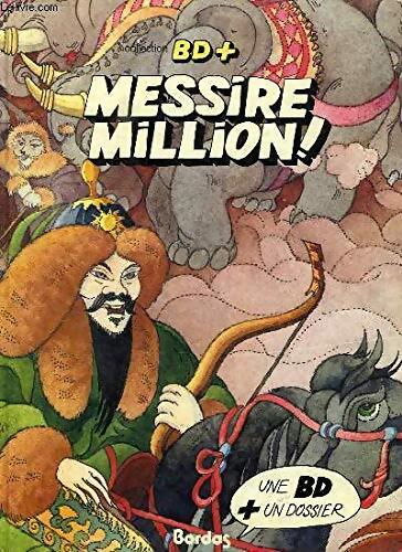 Messire Million! : Les aventures de Marco Polo - Alain Le Toct - Livre