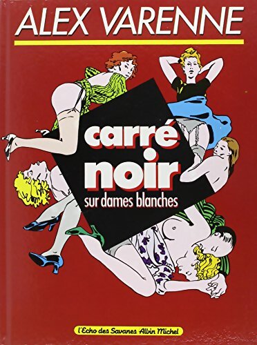 Carré noir sur dames blanches - Alex Varenne - Livre