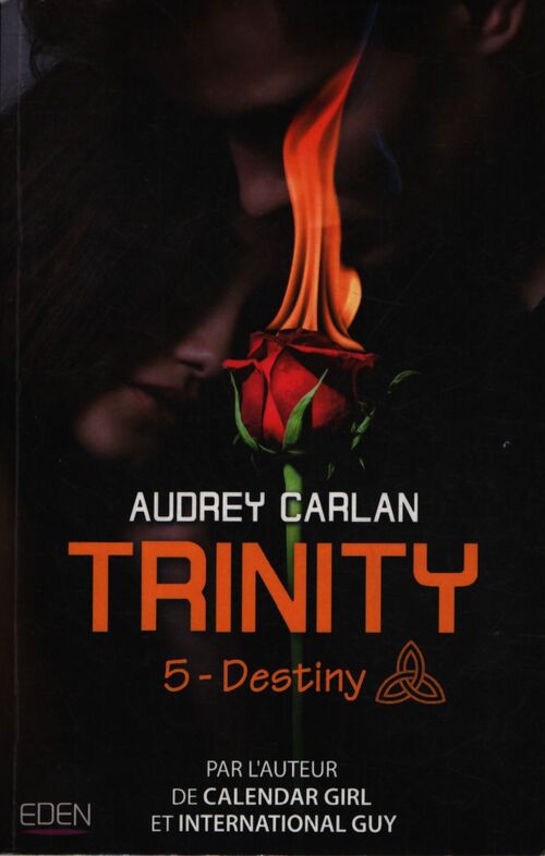 Destiny : trinity t5 - Audrey Carlan - Livre