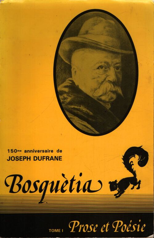 Joseph Dufrane ( Bosquetia) Tome I : Prose et poésie - Joseph Dufrane - Livre