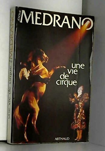 Vie de cirque - Jérôme MEDRANO - Livre
