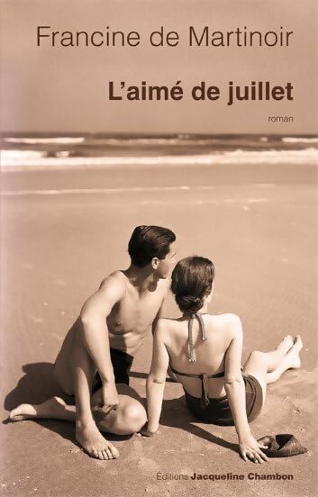L'aimé de juillet - Francine De Martinoir - Livre