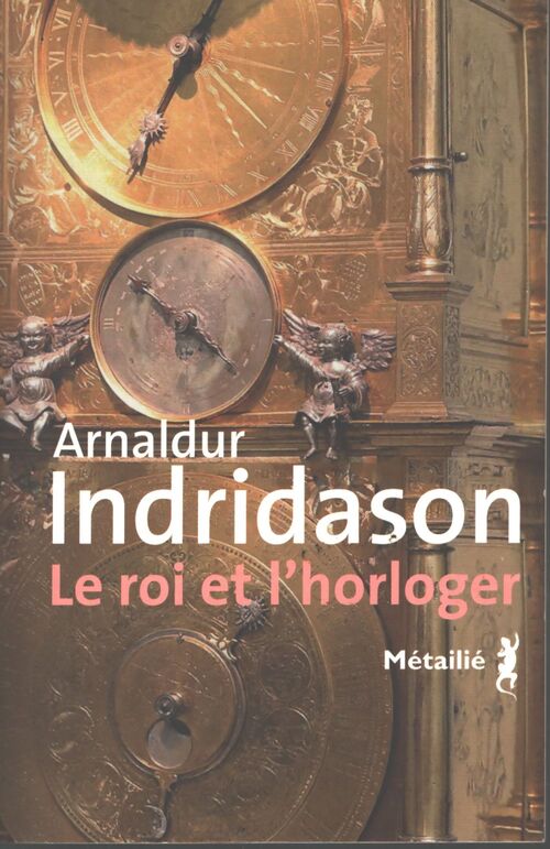 Le Roi et l'horloger - Arnaldur Indridason - Livre