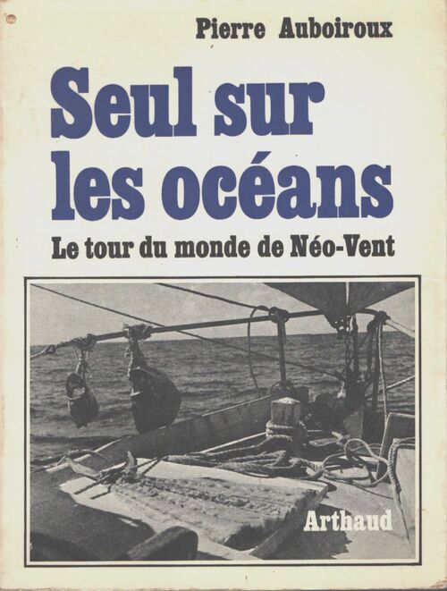 Seul sur les oceans 23 croquis et cartes - Pierre Auboiroux - Livre
