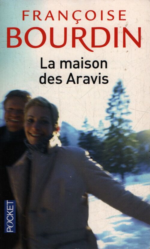 La maison des aravis - Françoise Bourdin - Livre