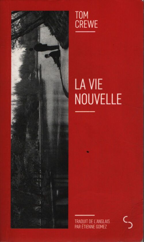 La vie nouvelle - Tom Crewe - Livre