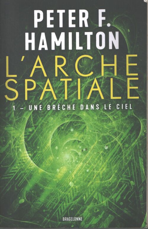 L'arche spatiale t1 : une brèche dans le ciel - Peter F. Hamilton - Livre