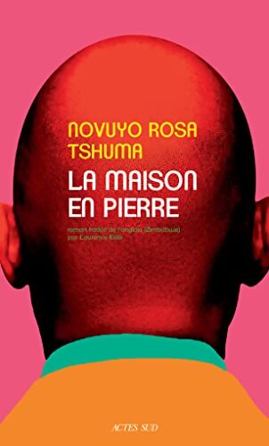 La Maison en Pierre - Novuyo Rosa Tshuma - Livre