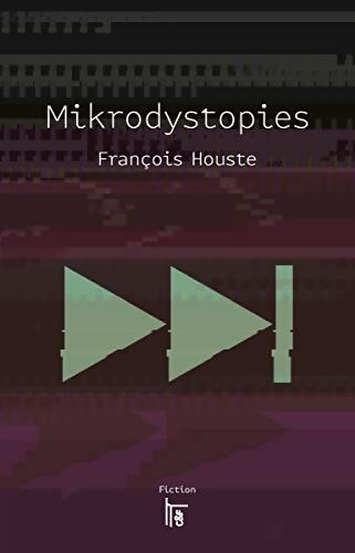 Mikrodystopies - François Houste - Livre