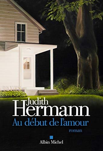 Au début de l'amour - Judith Hermann - Livre