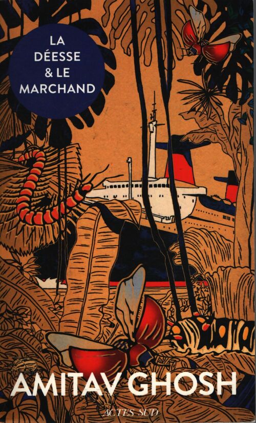 La Déesse et le Marchand - Amitav Ghosh - Livre