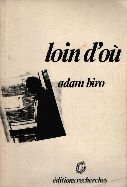 Loin d'où - Adam Biro - Livre
