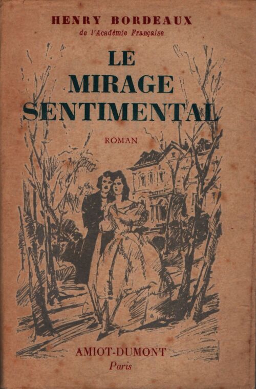 Le mirage sentimental - Henri Bordeaux - Livre