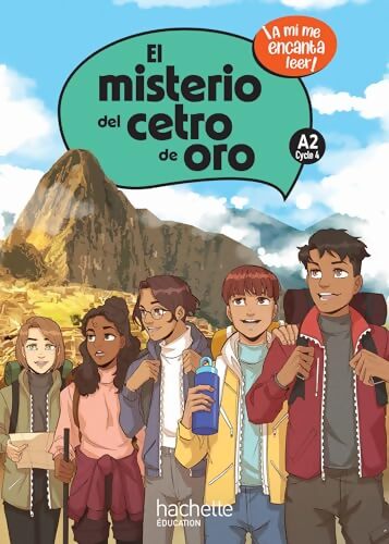 El misterio del cetro de oro Cycle 4 A2 - Livre élève - Ed. 2023 : A mí me encanta leer - Anthony Straub - Livre