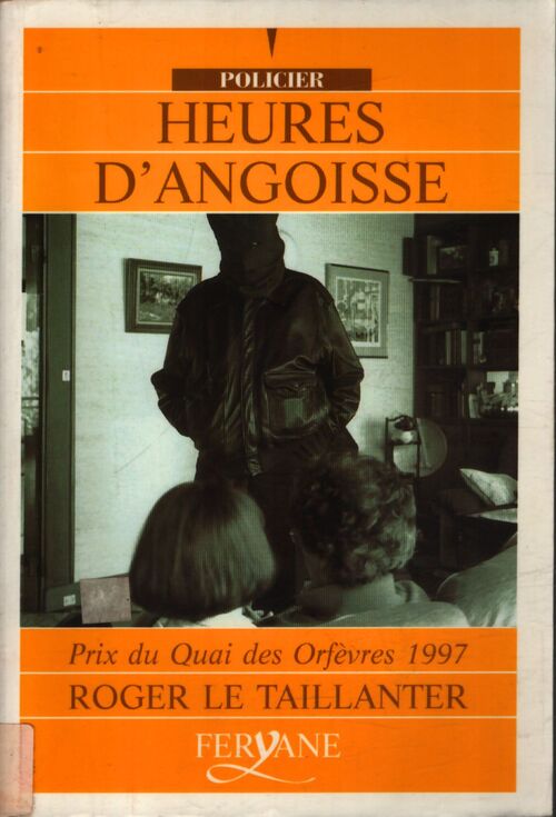 Heures d'angoisse - Roger Le Taillanter - Livre